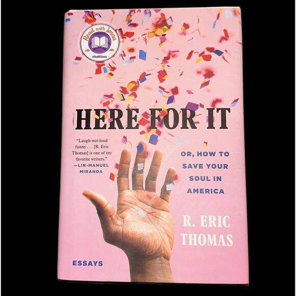 “Here For It” by R. Eric Thomas! - Picture 1 of 6